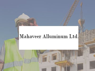 Mahaveer Alluminum Ltd.