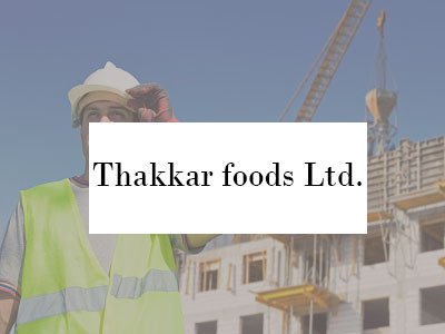 Thakkar foods Ltd.